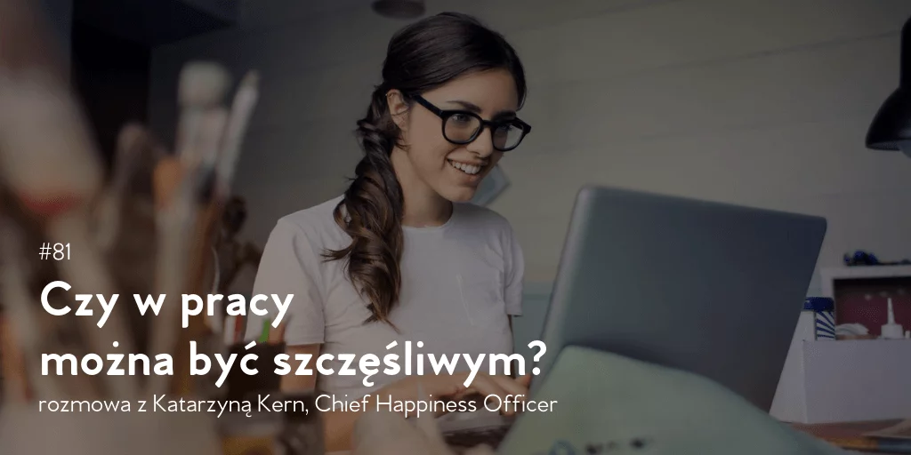 Czy w pracy można być szczęśliwym?