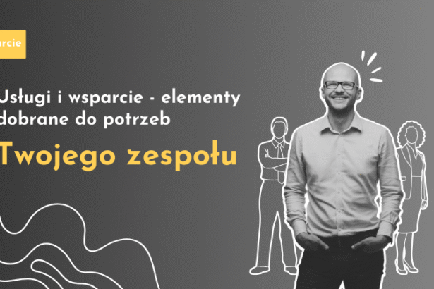 Usługi i wsparcie - elementy dobrane do potrzeb Twojego zespołu