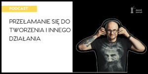 przełamanie się do tworzenia