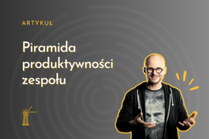 piramida produktywności zespołu