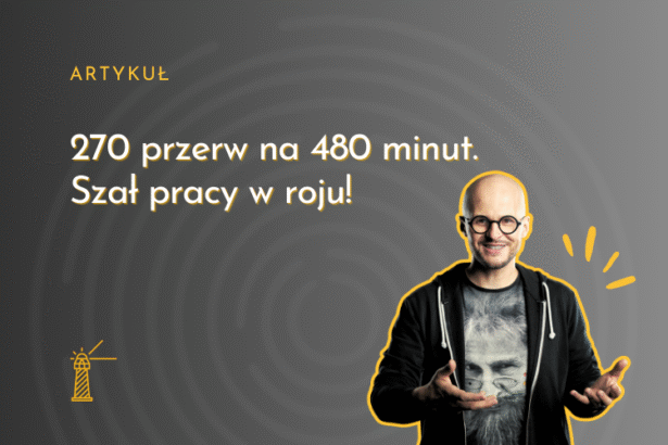 270 przerw na 480 minut. Szał pracy w roju!
