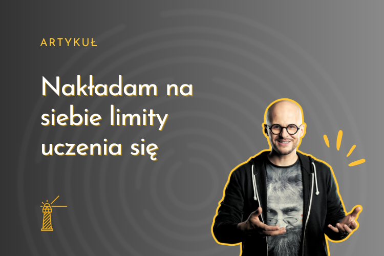 Nakładam na siebie limity uczenia się